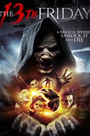 The 13th Friday (2017) Full Movie Download | Gdrive Link