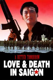 A Better Tomorrow III: Love and Death in Saigon (1989) Full Movie Download Gdrive Link