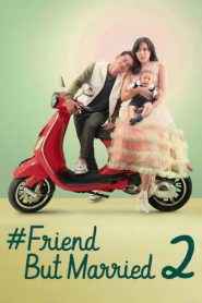 FriendButMarried 2 (2020) Full Movie Download Gdrive