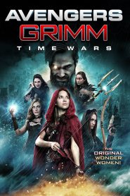 Avengers Grimm: Time Wars (2018) Full Movie Download Gdrive