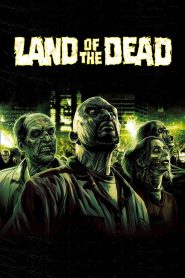 Land of the Dead (2005) Full Movie Download Gdrive Link