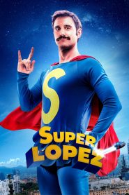 Superlopez (2018) Full Movie Download Gdrive Link