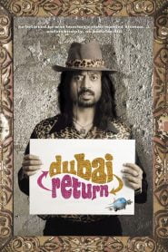 Dubai Return (2005) Full Movie Download Gdrive Link