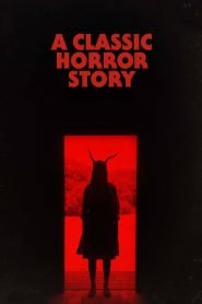 A Classic Horror Story (2021) Full Movie Download Gdrive Link