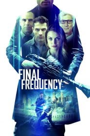 Final Frequency (2021) Full Movie Download | Gdrive Link