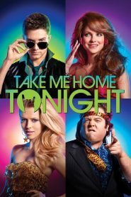Take Me Home Tonight (2011) Full Movie Download | Gdrive Link