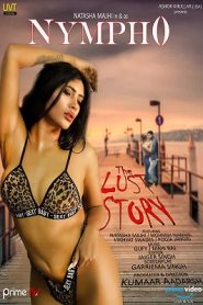 [18+] Nympho: The Lust Story (2021) Season 1 Hindi Complete AMZN WEB Series 480p | 720p HDRip