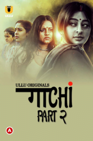 [18+] Gaachi Part-2 (2022) S01 Hindi Ullu Originals Web Series WEB-DL Download | Gdrive Link