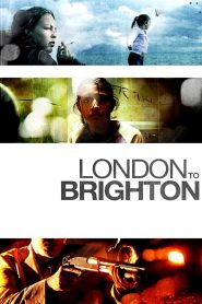 London to Brighton (2006)  1080p 720p 480p google drive Full movie Download