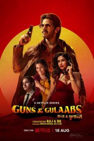 Guns & Gulaabs (2023–) S01 Hindi Netflix WEB-DL – 480P | 720P | 1080P – x264 – 550MB | 1.5GB | 5.4GB ESub- Download & Watch Online