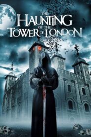 The Haunting of the Tower of London (2022)  1080p 720p 480p google drive Full movie Download and watch Online