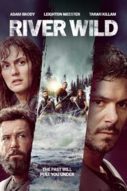 River Wild (2023)  1080p 720p 480p google drive Full movie Download and watch Online