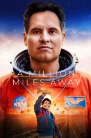 A Million Miles Away (2023)  1080p 720p 480p google drive Full movie Download and watch Online
