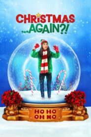 Christmas …Again?! (2021)  1080p 720p 480p google drive Full movie Download and watch Online