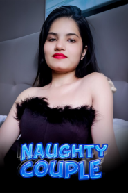 Naughty Couple (2023) UNRATED 720p HEVC HDRip Kotha App Short Film x265 AAC [150MB]