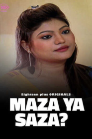 18+ Maza Ya Saza (2023) UNRATED 720p HEVC HDRip 18Plus Originals Short Film x265 A